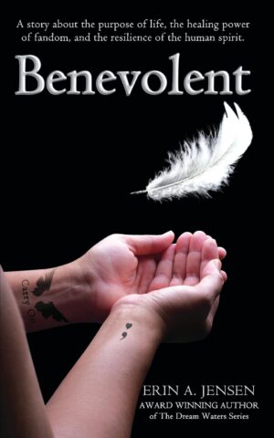 Benevolent book cover - open hands catching a white feather, on a black background. There are angel wings tattoo'd om one wrist and a semi colon tattoo'd on the other 